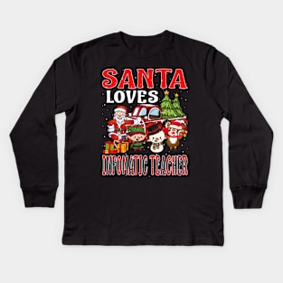 Santa Loves Infomatic Teacher Kids Long Sleeve T-Shirt